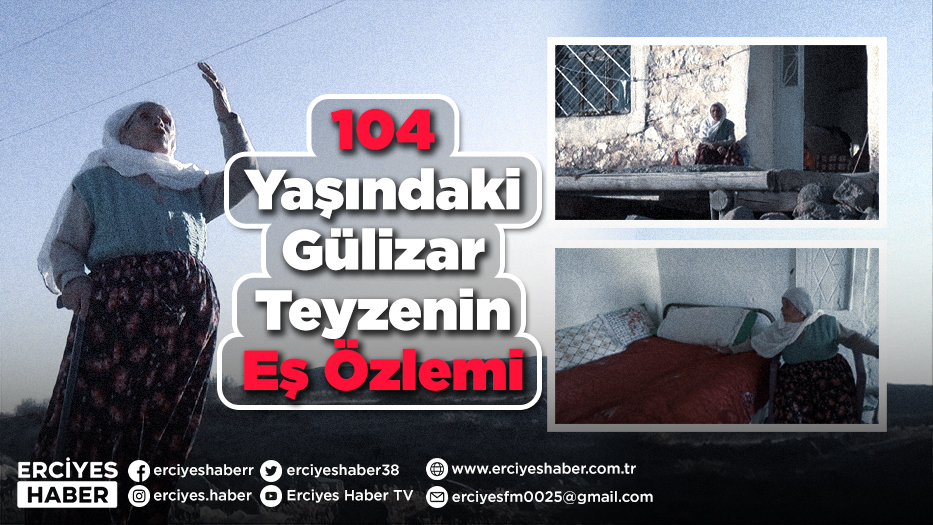 104 Yaşındaki Gülizar Teyzenin Eş Özlemi