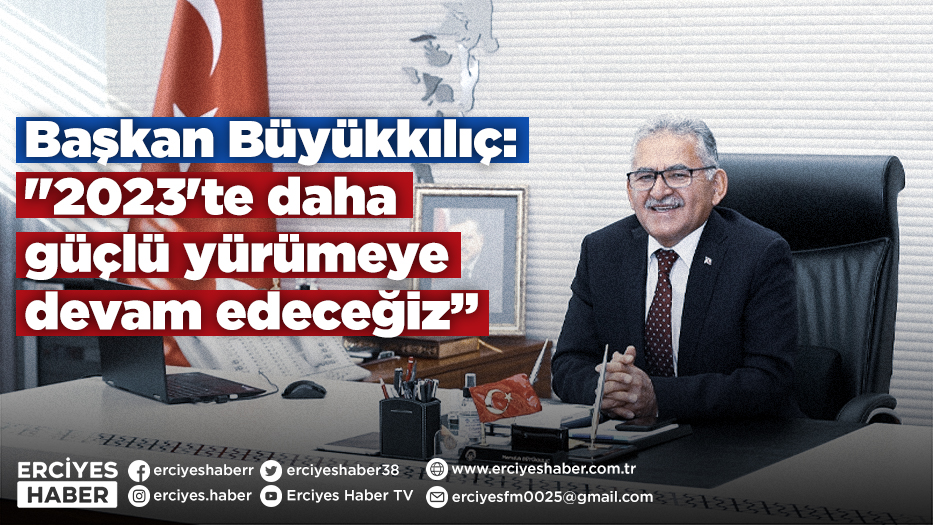 Başkan Büyükkılıç: 