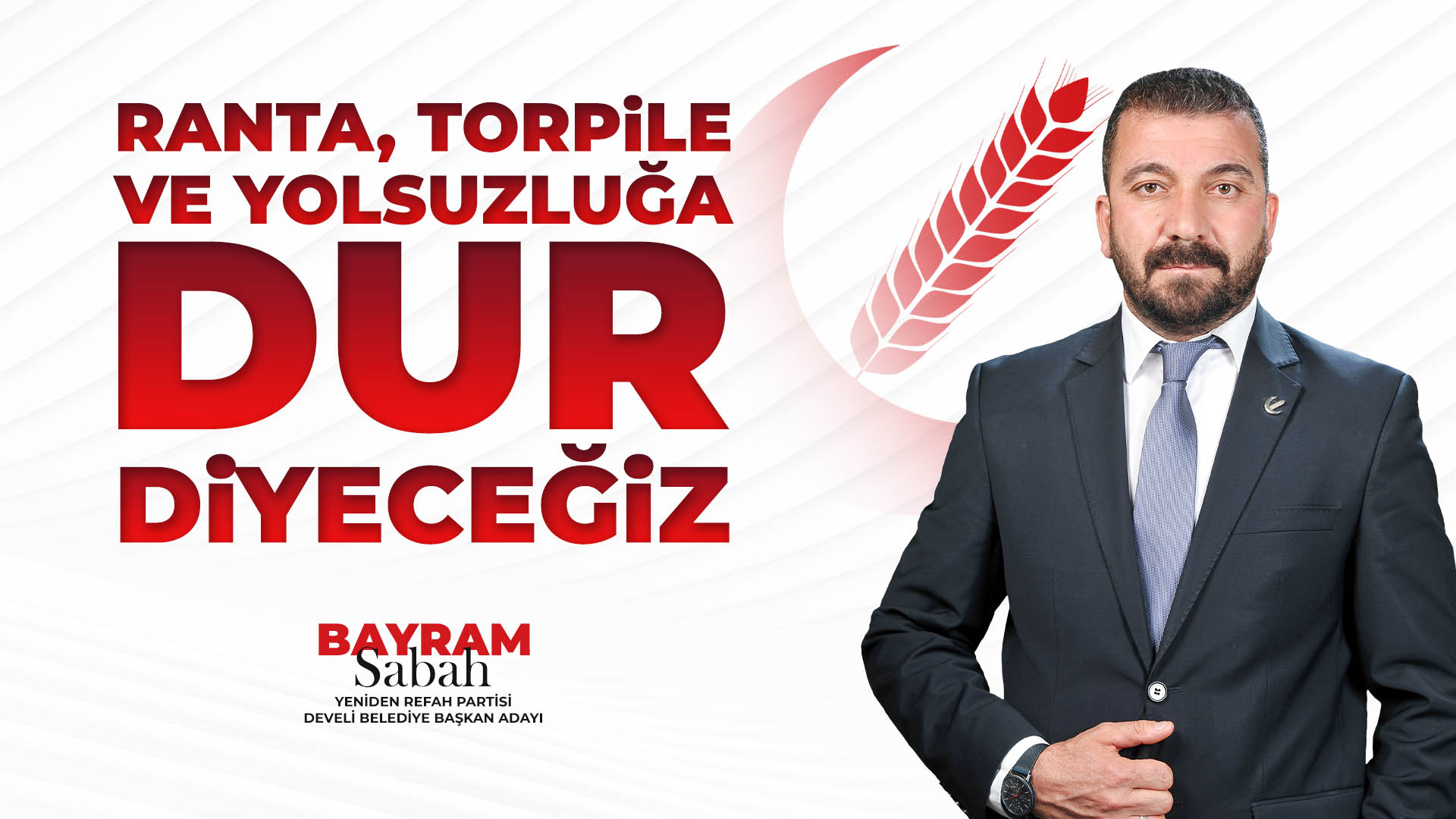 Belediye Başkan adayı Bayram Sabah; 
