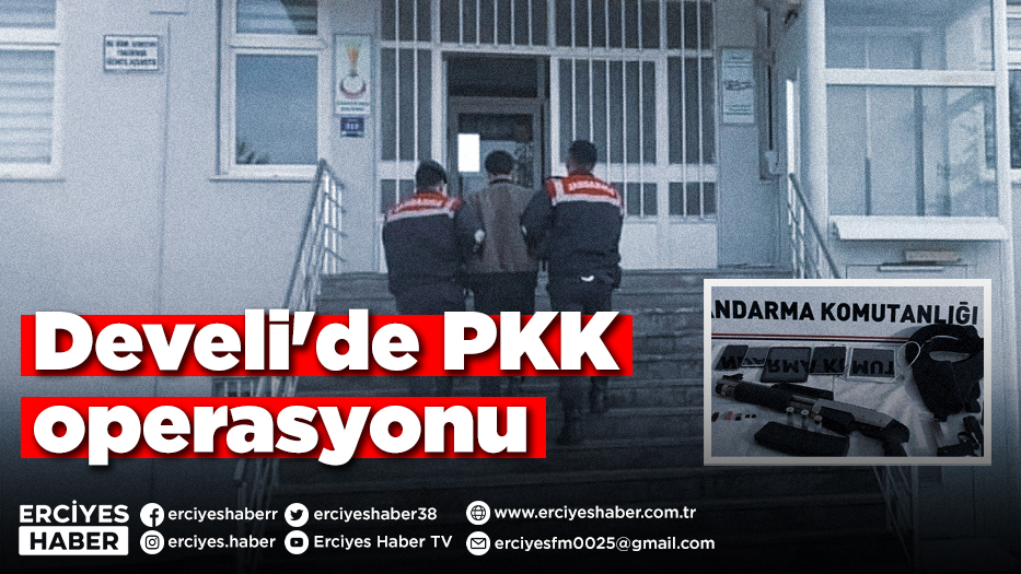 Develi'de PKK operasyonu