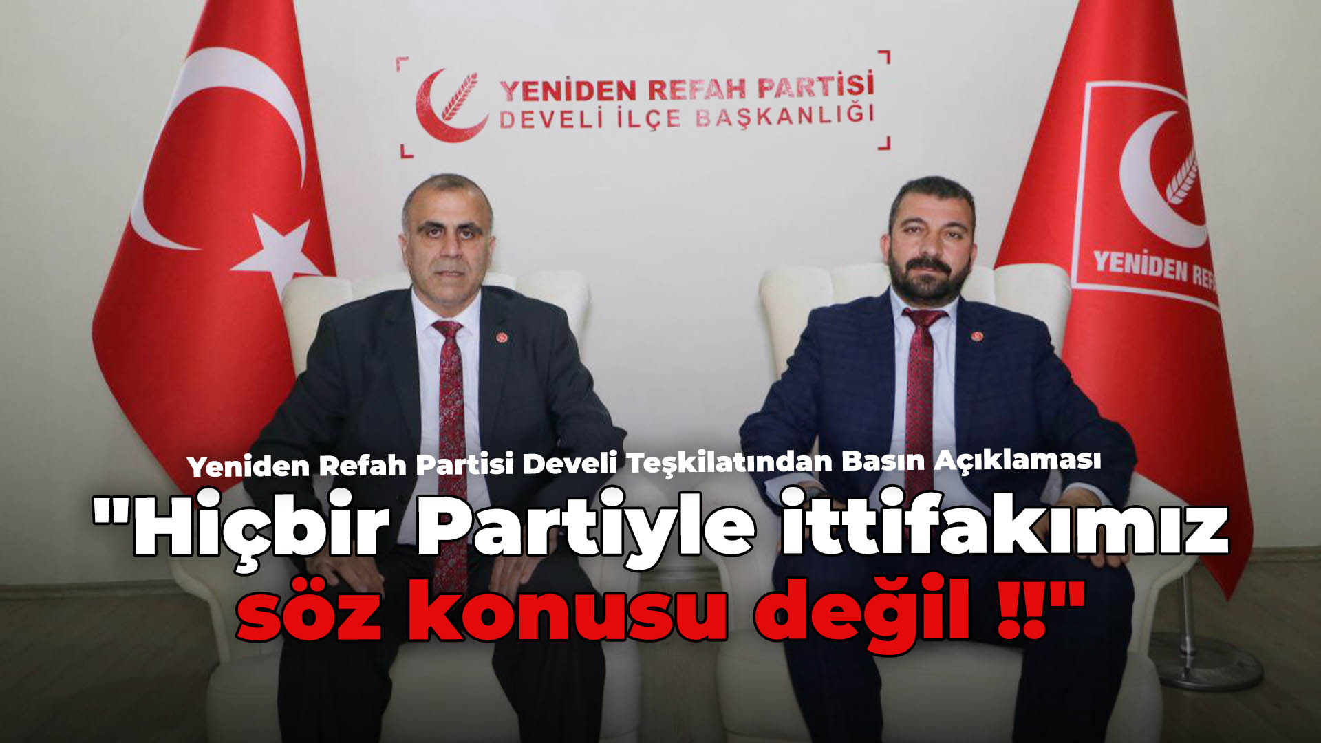 Yeniden Refah Partisi Develi Teşkilatından Basın Açıklaması