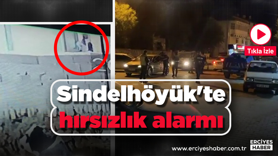 Sindelhöyük'te hırsızlık alarmı