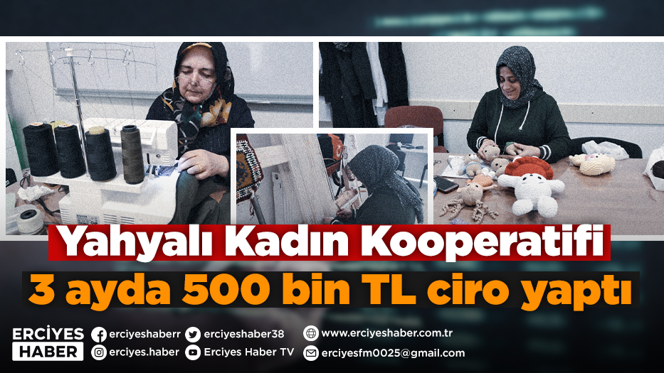 Yahyalı Kadın Kooperatifi 3 ayda 500 bin TL ciro yaptı