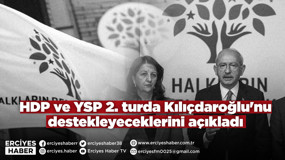 HDP ve YSP 2. turda Kılıçdaroğlu'nu destekleyeceklerini açıkladı
