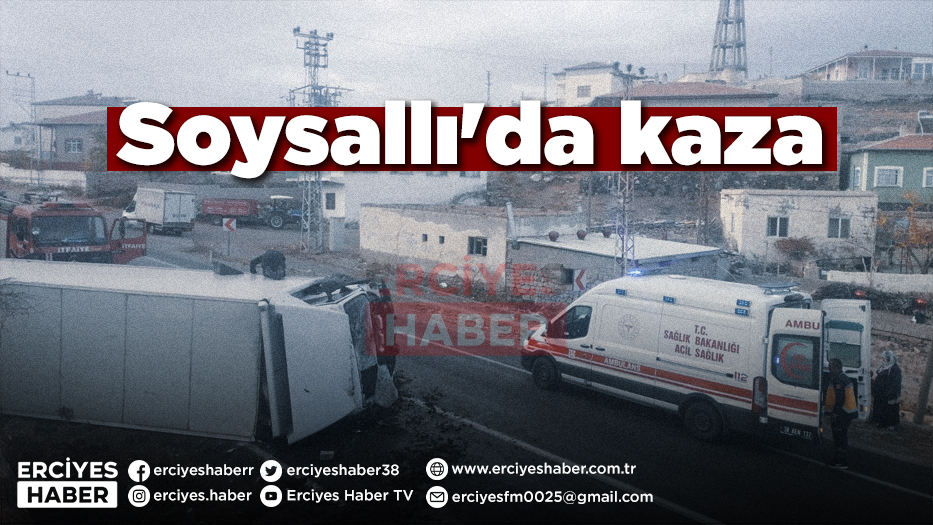 SOYSALLI 'DA KAZA