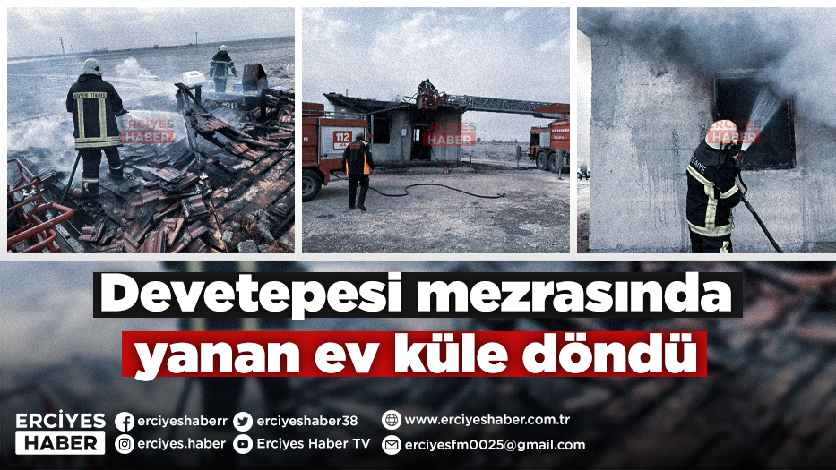 Devetepesi mezrasında yanan ev küle döndü
