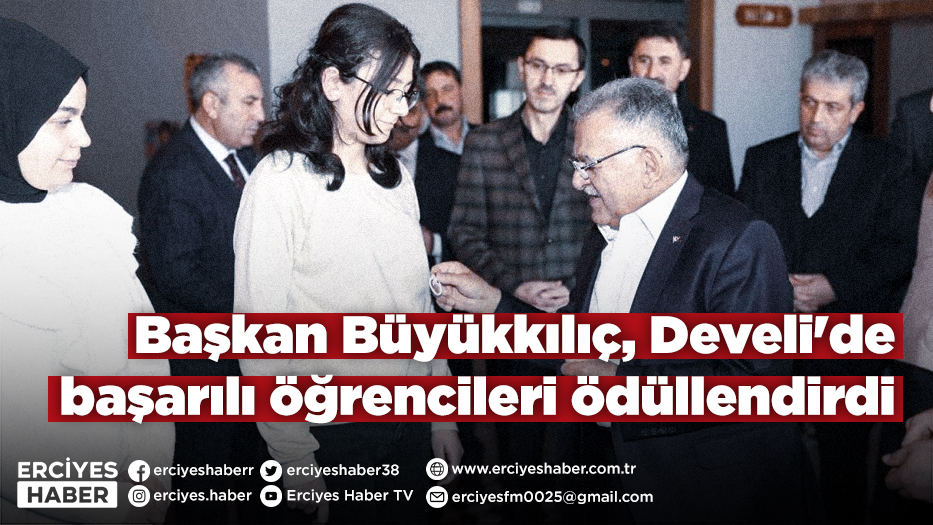 Başkan Büyükkılıç, Develi'de başarılı öğrencileri ödüllendirdi