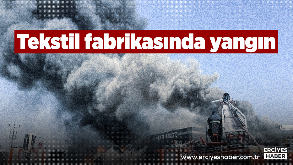 Tekstil fabrikasında yangın