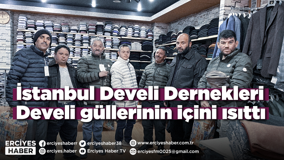 İstanbul Develi Dernekleri Develi güllerinin içini ısıttı