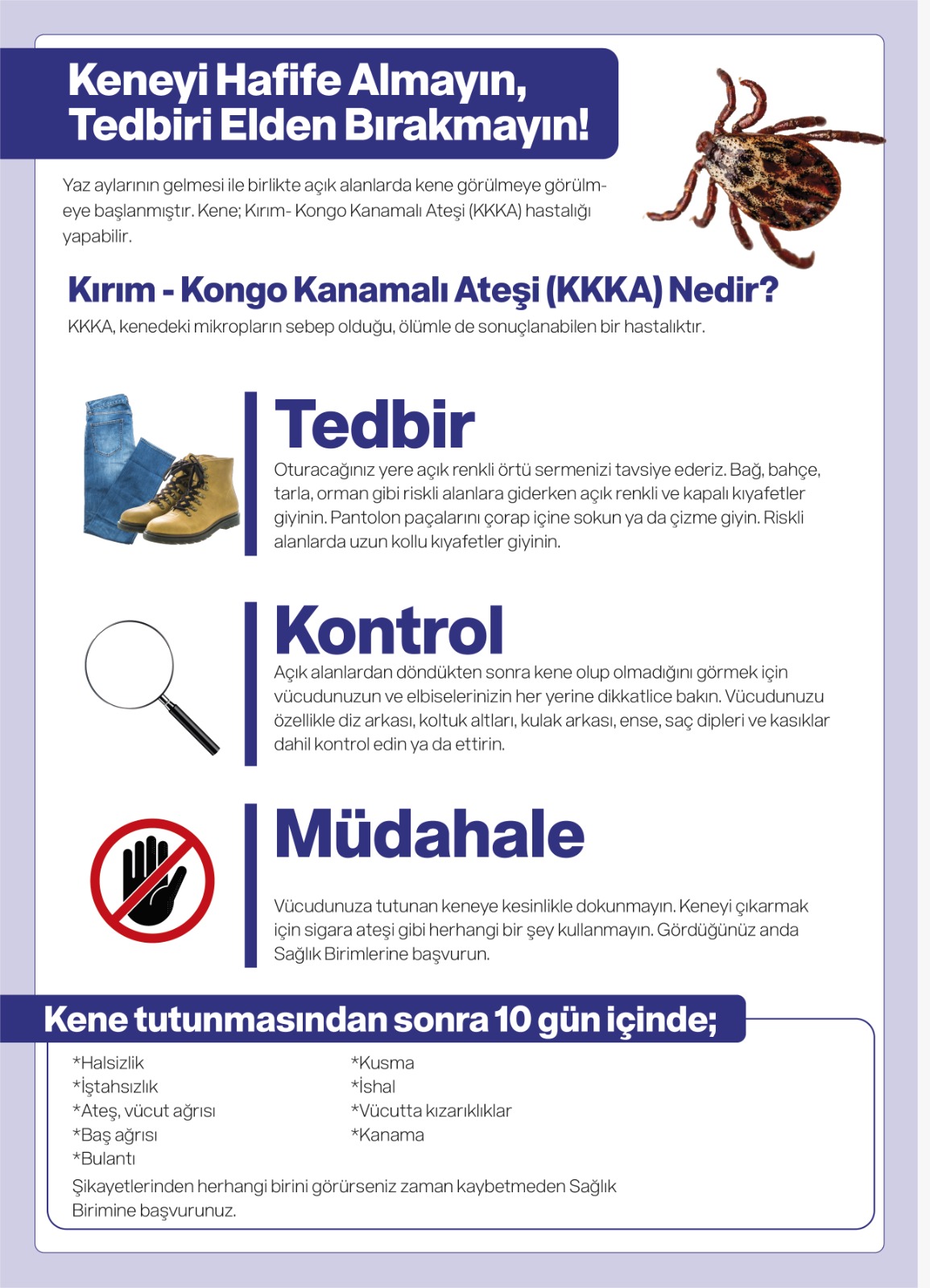 Keneyi hafife almayın, tedbiri elden bırakmayın!